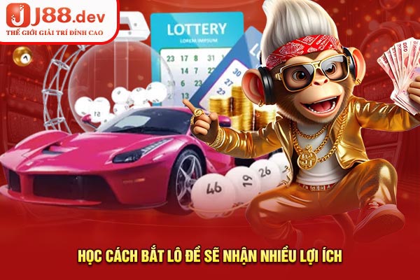 Học cách bắt lô đề sẽ nhận nhiều lợi ích